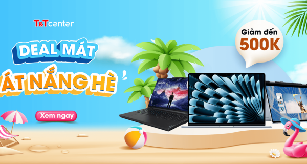 DEAL MÁT - ÁT NẮNG HÈ - ƯU ĐÃI HẤP DẪN CHÀO HÈ 2025