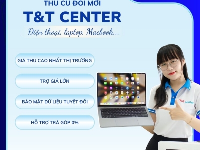 Thu Cũ Đổi Mới Laptop, Macbook Đà Nẵng Uy Tín Giá Cao - Trợ Giá 3 Triệu | T&T Center