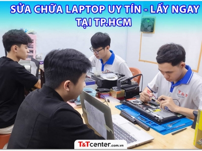 Top 7 Cửa Hàng Sửa Chữa Laptop Uy Tín Tại TPHCM